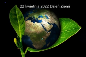 Glob otoczony roślinką z napisem 22 kwietnia 2022 Dzień Ziemi