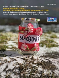 Plakat z napisem "Dzisiaj z ZSE startuje konkurs online na Ekologiczną Skarbonkę z okazji Światowego Tygodnia Pieniądza"